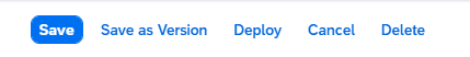 Tombol editor dalam mode Edit: Save, Save as Version, Deploy, Cancel, Delete